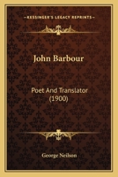 John Barbour: Poet and Translator 1246214547 Book Cover