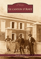 Anet (Le canton d') (Mémoire En Images Locaux) (French Edition) 2813804118 Book Cover
