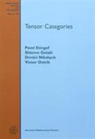 Tensor Categories (Mathematical Surveys and Monographs) 1470434415 Book Cover