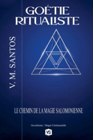 Goétie Ritualiste - Le Chemin de la Magie Salomonienne (French Edition) B0FJC65BR3 Book Cover