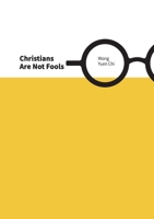 Christians Are Not Fools 9881451302 Book Cover