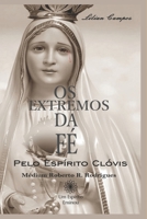 OS EXTREMOS DA FÉ 6500426789 Book Cover