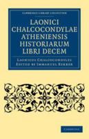 Laonici Chalcocondylae Atheniensis Historiarum Libri Decem 110804221X Book Cover
