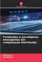 Fundações e paradigmas emergentes em computação distribuída (Portuguese Edition) 6209793967 Book Cover