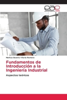 Fundamentos de Introducción a la Ingeniería Industrial: Aspectos teóricos (Spanish Edition) 6200040737 Book Cover