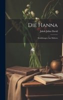 Die Hanna: Erzählungen aus Mähren 1022113879 Book Cover