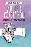 While I Forget You 1721896147 Book Cover
