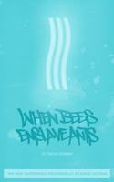 When Bees Enslave Ants 0615819621 Book Cover