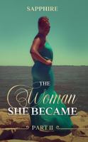 The Woman She Became - Part II 1735531510 Book Cover