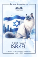 A Cat Named Israel: A Story of Hospitality, Conflict, and Hope 8835462665 Book Cover