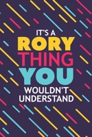 It's a Rory Thing You Wouldn't Understand: Lined Notebook / Journal Gift, 120 Pages, 6x9, Soft Cover, Glossy Finish 1677358157 Book Cover