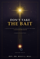 Don't Take the Bait: A Young Believer's Field Guide to the Traps of the Enemy — A Companion to The Ancient Serpent B0H83ZD9NX Book Cover