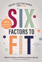 Six Factors to Fit: Weight Loss That Works ... for You! 195112300X Book Cover