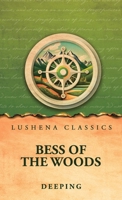 Bess of the Woods 1023545241 Book Cover
