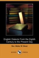 English dialects from the eighth century to the present day 1512171743 Book Cover