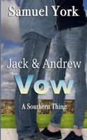 Jack and Andrew: Vow (A Southern Thing) B0F4LVM4SL Book Cover