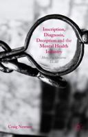 Inscription, Diagnosis, Deception and the Mental Health Industry: How Psy Governs Us All 0230293662 Book Cover