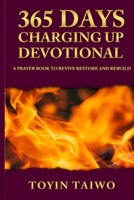 365 Days of Charging Up: A Devotional on Personal Revival 1739991729 Book Cover