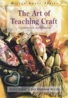 The Art of Teaching Craft: A Complete Handbook (Milner Craft) 1863511067 Book Cover