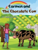 Carmen and The Chocolate Cow B0BHNWY1LF Book Cover