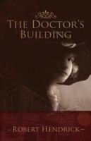 The Doctor's Building 1933912561 Book Cover