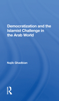 Democratization and the Islamist Challenge in the Arab World 0367160145 Book Cover