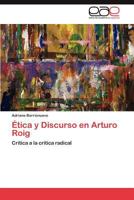 Etica y Discurso En Arturo Roig 3847351052 Book Cover