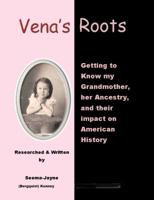 Vena's Roots: An Anderson/Boothby Family History 0989768198 Book Cover