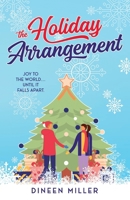 The Holiday Arrangement: A Fake Relationship Christmas Romance B09MC95MQ9 Book Cover