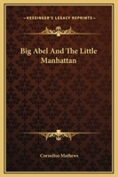 Big Abel and the Little Manhattan 1275717578 Book Cover