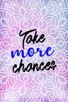 Take More Chances: All Purpose 6x9 Blank Lined Notebook Journal Way Better Than A Card Trendy Unique Gift Purple And Pink Watercolor Mandala 1704358566 Book Cover