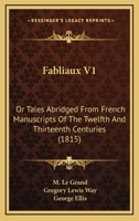 Fabliaux V1: Or Tales Abridged From French Manuscripts Of The Twelfth And Thirteenth Centuries 0548827281 Book Cover
