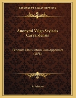 Anonymi Vulgo Scylacis Caryandensis: Periplum Maris Interni Cum Appendice (1878) 116249476X Book Cover