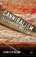 Cannibalism in Literature and Film 1349347841 Book Cover