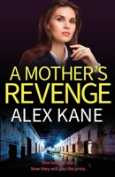 A Mother's Revenge 1804367923 Book Cover