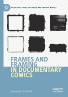 Frames and Framing in Documentary Comics 3030633020 Book Cover