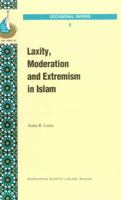 Laxity, moderation and extremism in Islam 0912463953 Book Cover