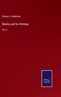 Shelley and his Writings: Vol. II 3375139233 Book Cover