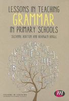 Lessons in Teaching Grammar in Primary Schools 1446285715 Book Cover