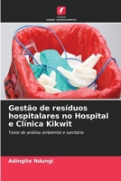 Gestão de resíduos hospitalares no Hospital e Clínica Kikwit (Portuguese Edition) 6207196341 Book Cover