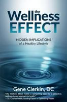 The Wellness Effect : Hidden Implications of a Healthy Lifestyle 1945446560 Book Cover
