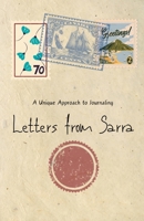 Letters from Sarra: A Unique Approach to Journaling B0DQ6GLJT6 Book Cover