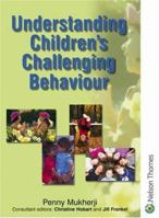 Understanding Children's Challenging Behaviour (Understanding Children Series) 0748739718 Book Cover