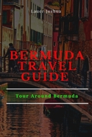 Bermuda Travel Guide: Tour Around Bermuda B0BXNRG88Q Book Cover
