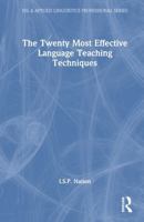 The Twenty Most Effective Language Teaching Techniques (ESL & Applied Linguistics Professional Series) 1032802723 Book Cover