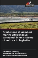 Produzione di gamberi marini Litopenaeus vannamei in un sistema di coltura in laghetto (Italian Edition) 6208186668 Book Cover