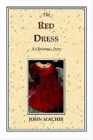 The Red Dress - A Christmas Story 1411655222 Book Cover