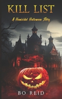 Kill List: A Homicidal Halloween Story B0CMQCF6LP Book Cover