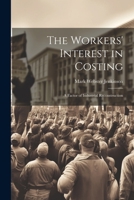The Workers' Interest in Costing: A Factor of Industrial Reconstruction 1022134752 Book Cover