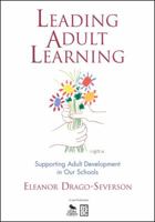 Leading Adult Learning: Supporting Adult Development in Our Schools 1412950724 Book Cover